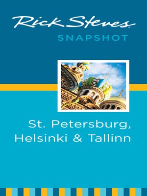 Rick Steves Snapshot St. Petersburg, Helsinki & Tallinn - ebook